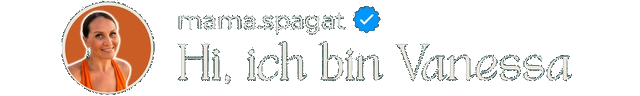 mama.spagat · Hi, ich bin Vanessa